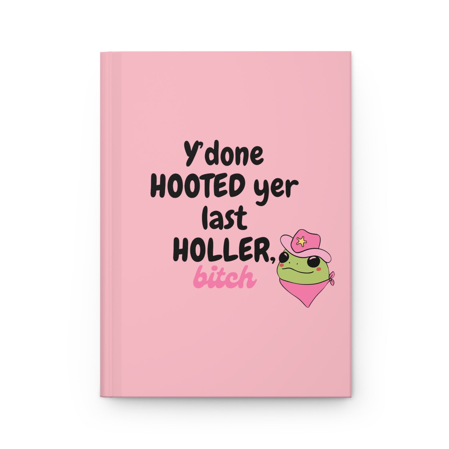 Hooted Yer Last Holler Journal
