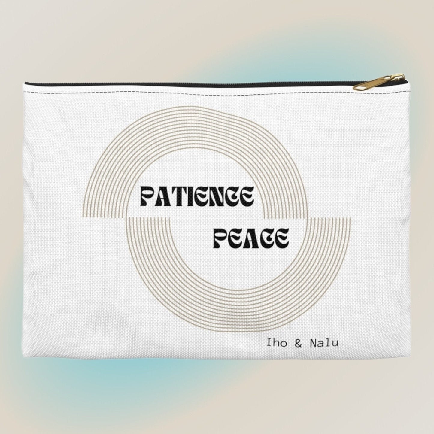 Patience and Peace Accessory Pouch